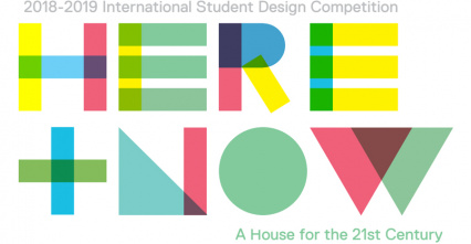 Международный студенческий конкурс HERE + NOW: A House for the 21st Century / ЗДЕСЬ + СЕЙЧАС: Дом 21-ого века